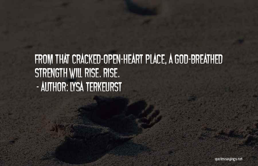 Cracked Heart Quotes By Lysa TerKeurst