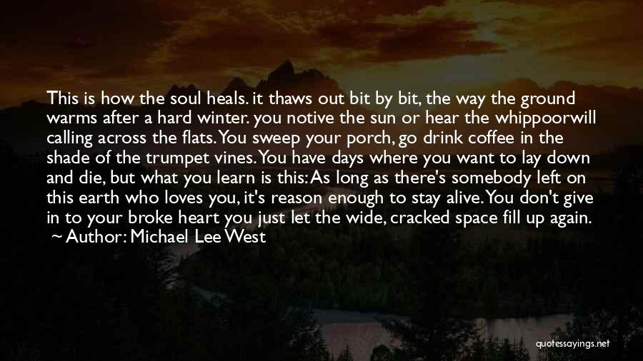 Cracked Heart Quotes By Michael Lee West