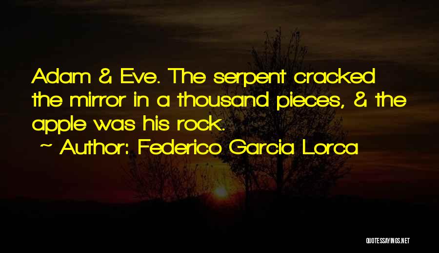 Cracked Mirror Quotes By Federico Garcia Lorca