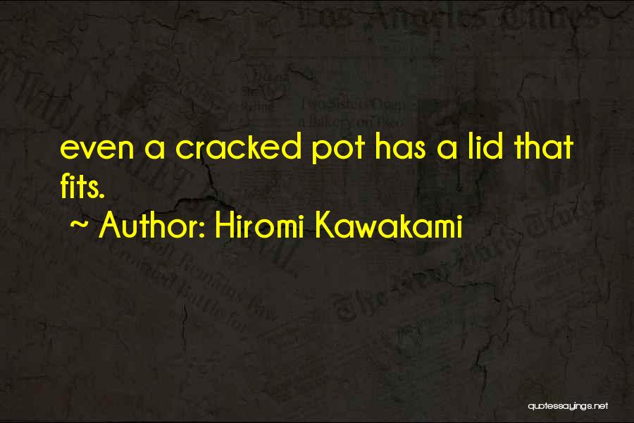 Cracked Pot Quotes By Hiromi Kawakami