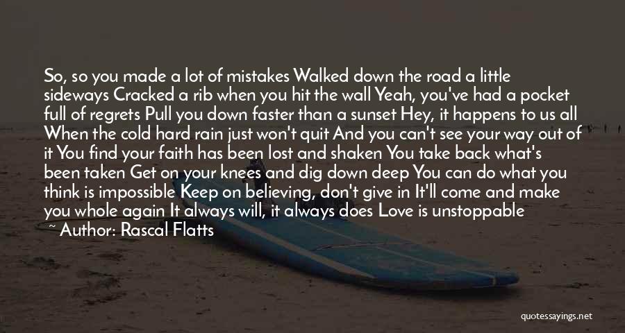 Cracked Road Quotes By Rascal Flatts