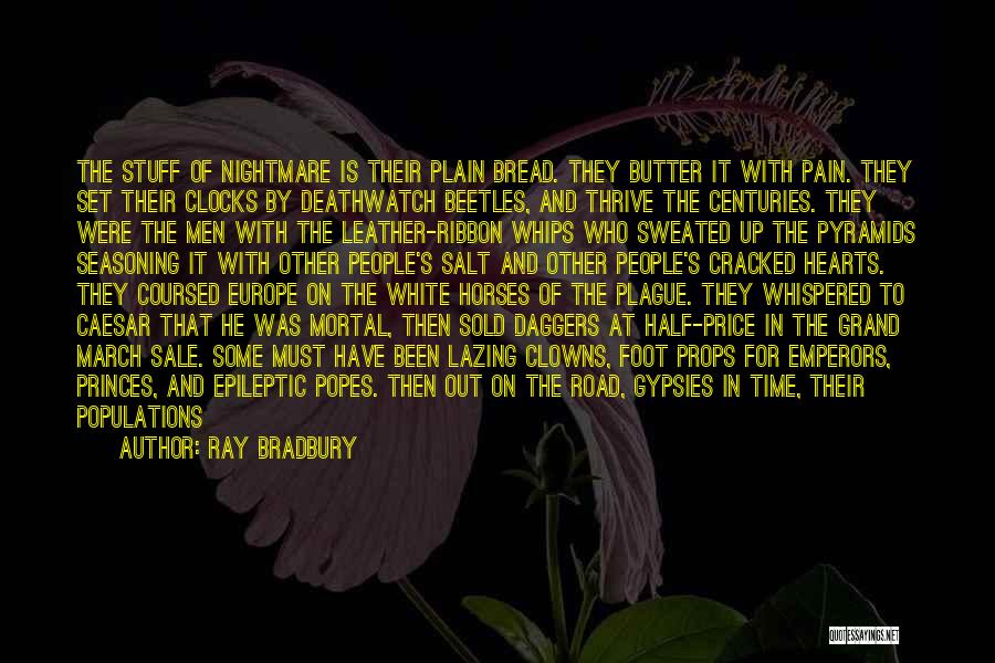 Cracked Road Quotes By Ray Bradbury