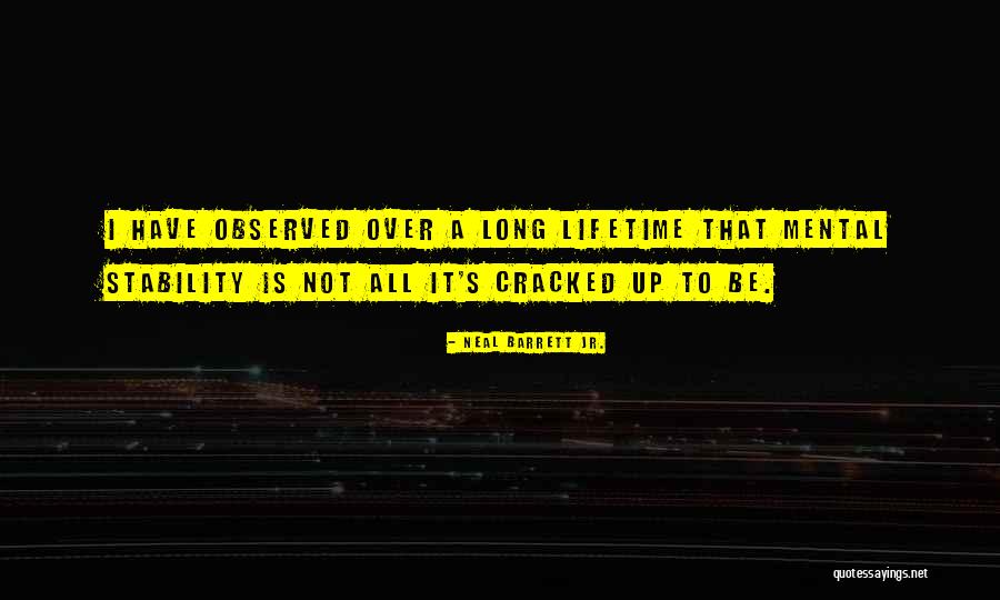 Cracked Up Quotes By Neal Barrett Jr. Cracked Up Quotes By Neal Barrett Jr.