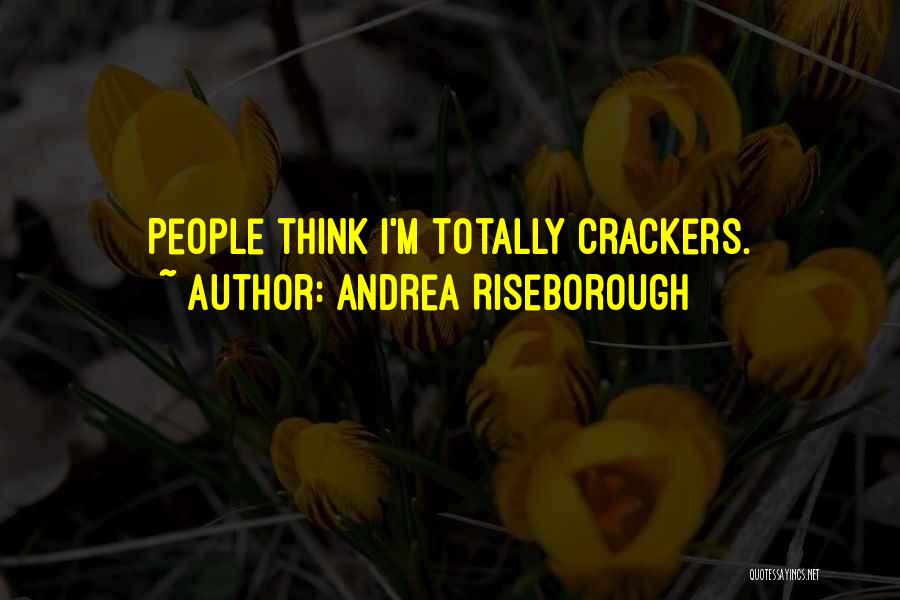 Crackers Quotes By Andrea Riseborough