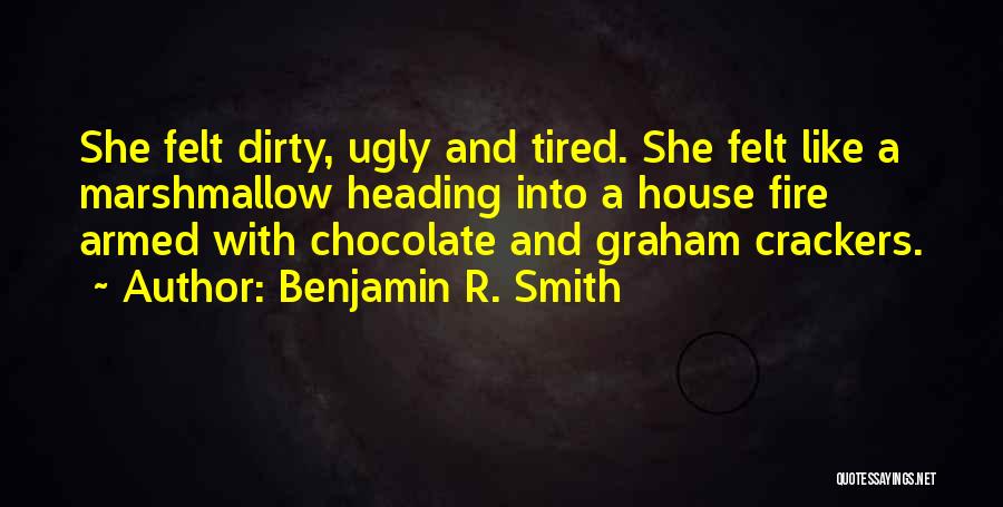 Crackers Quotes By Benjamin R. Smith