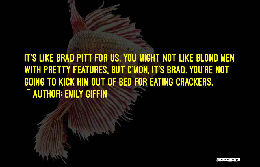 Crackers Quotes By Emily Giffin
