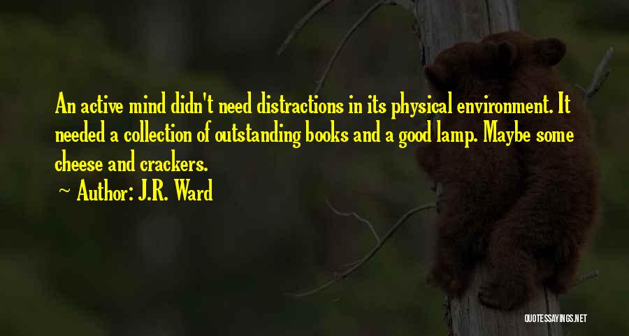 Crackers Quotes By J.R. Ward