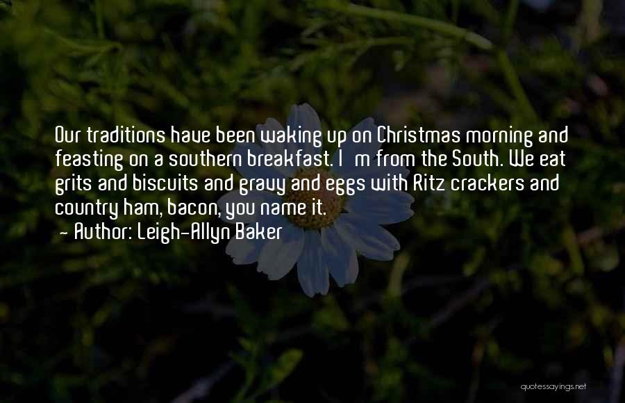Crackers Quotes By Leigh-Allyn Baker