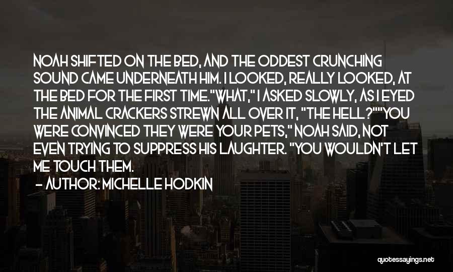 Crackers Quotes By Michelle Hodkin