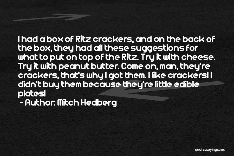 Crackers Quotes By Mitch Hedberg