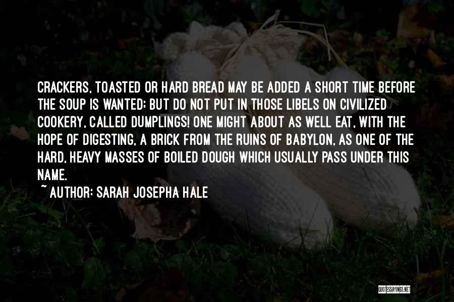 Crackers Quotes By Sarah Josepha Hale