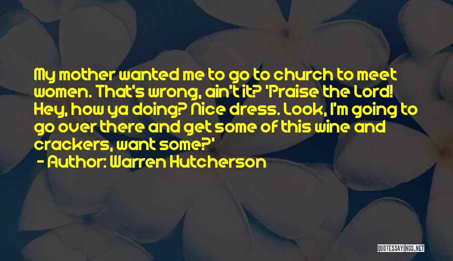 Crackers Quotes By Warren Hutcherson