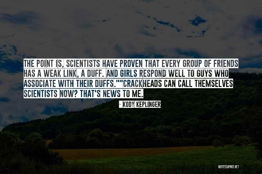 Crackheads Quotes By Kody Keplinger Crackheads Quotes By Kody Keplinger