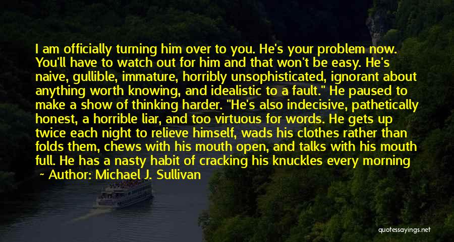 Cracking Knuckles Quotes By Michael J. Sullivan