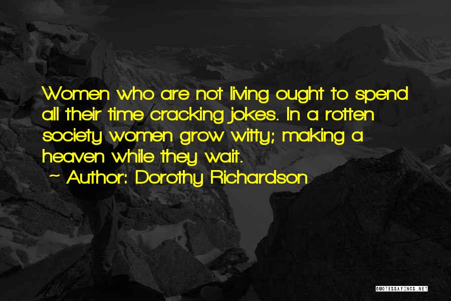 Cracking Quotes By Dorothy Richardson