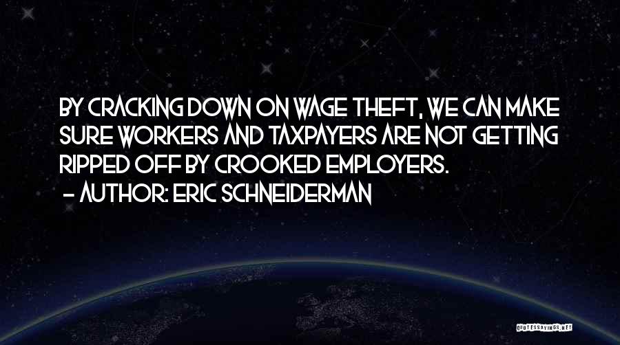 Cracking Quotes By Eric Schneiderman