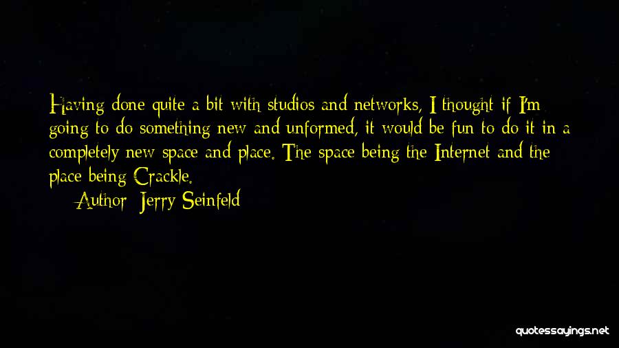 Crackle Quotes By Jerry Seinfeld