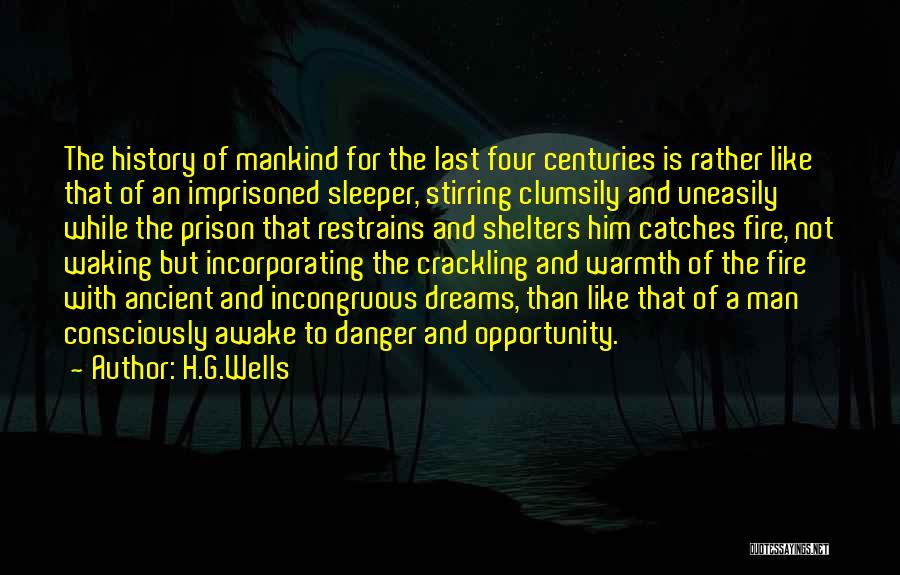 Crackling Fire Quotes By H.G.Wells
