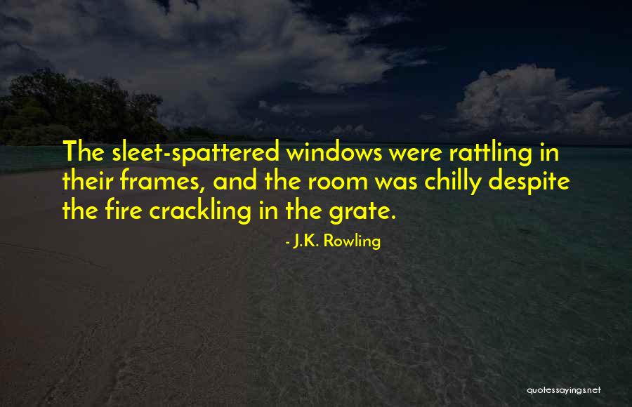 Crackling Fire Quotes By J.K. Rowling