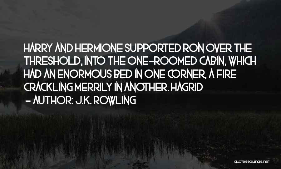 Crackling Fire Quotes By J.K. Rowling