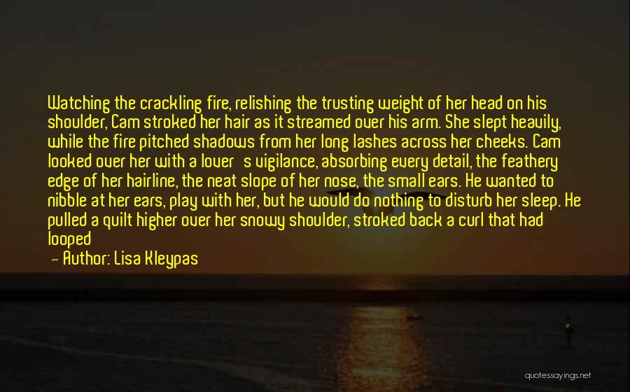 Crackling Fire Quotes By Lisa Kleypas