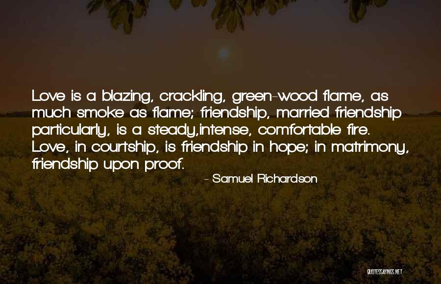 Crackling Fire Quotes By Samuel Richardson Crackling Fire Quotes By Samuel Richardson