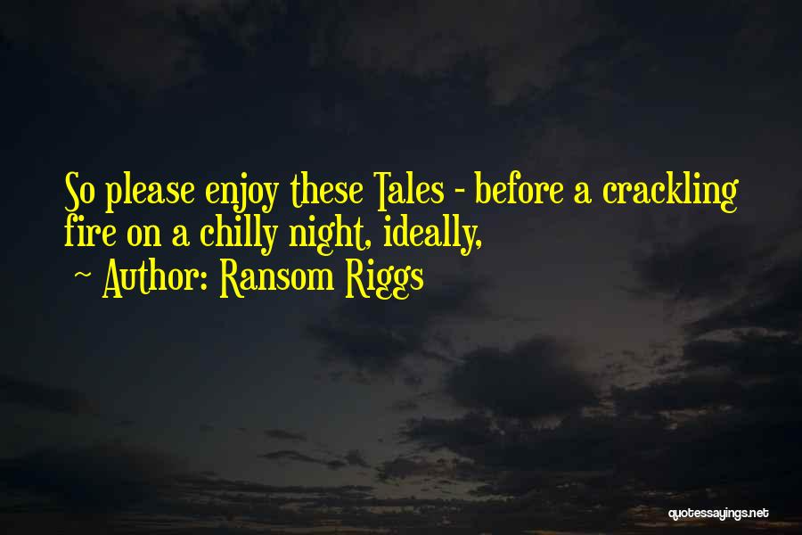 Crackling Quotes By Ransom Riggs