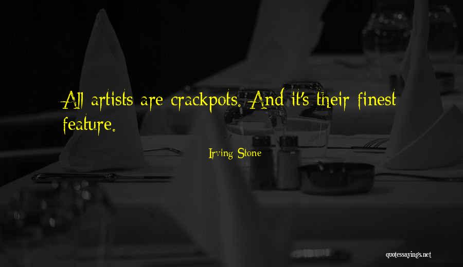 Crackpots Quotes By Irving Stone Crackpots Quotes By Irving Stone