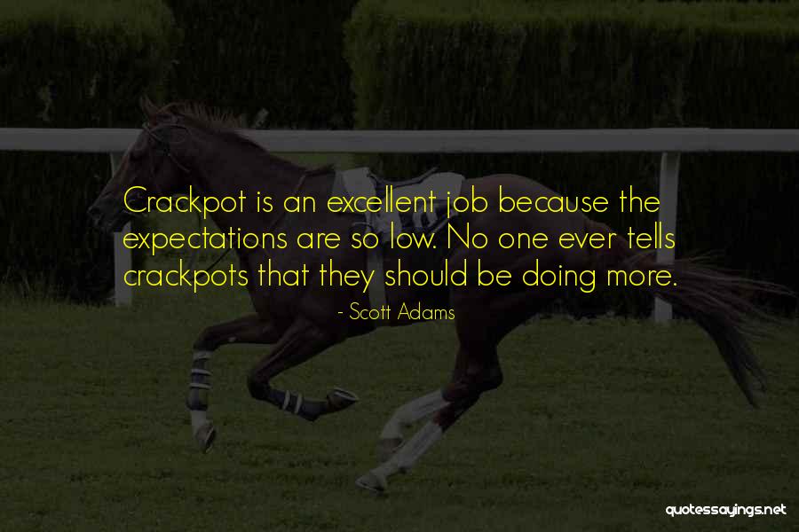 Crackpots Quotes By Scott Adams Crackpots Quotes By Scott Adams