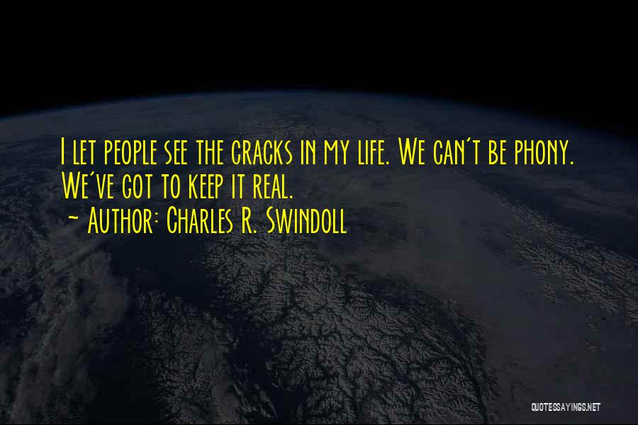 Cracks In Life Quotes By Charles R. Swindoll