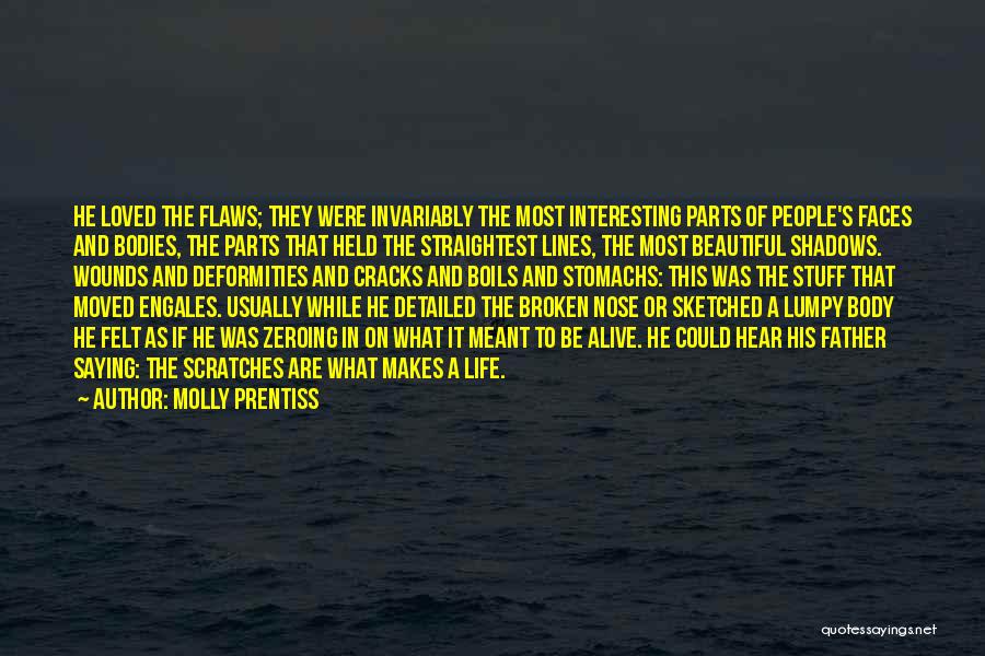 Cracks In Life Quotes By Molly Prentiss