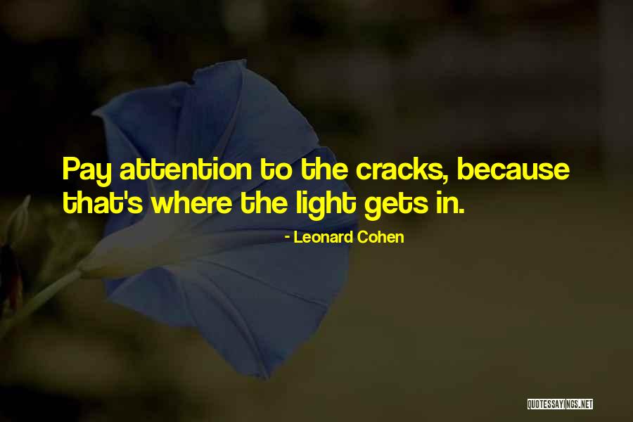 Cracks Quotes By Leonard Cohen