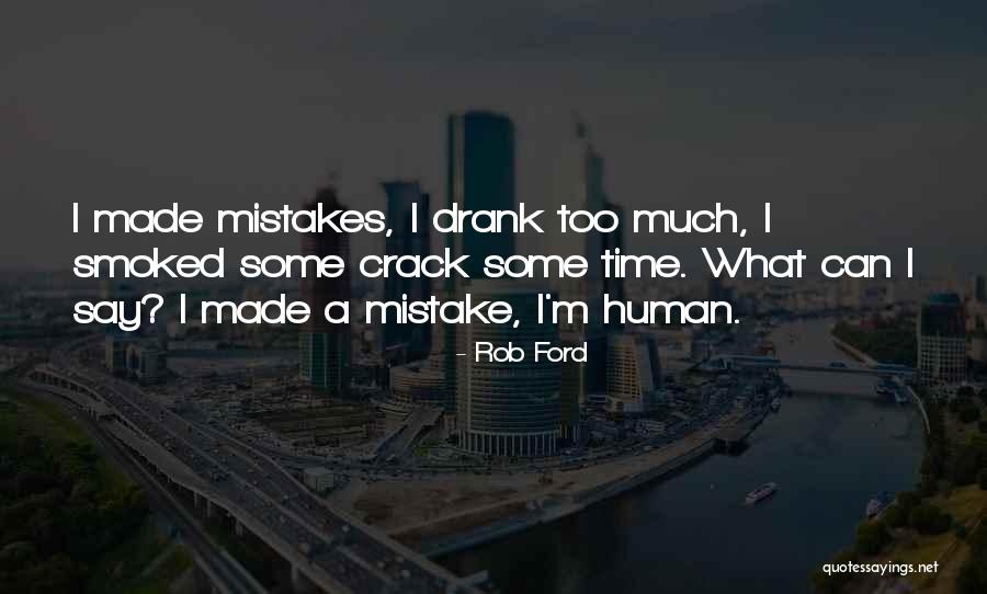 Cracks Quotes By Rob Ford