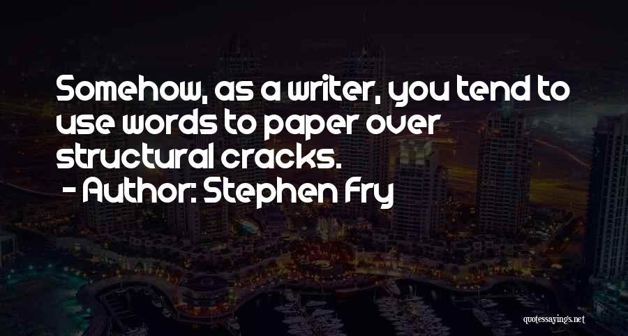 Cracks Quotes By Stephen Fry