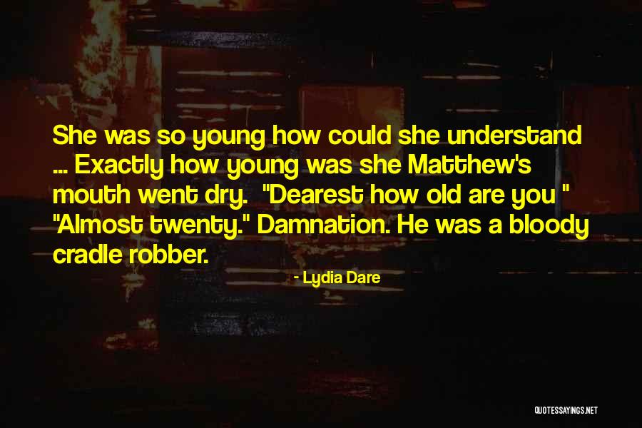 Cradle Robber Quotes By Lydia Dare