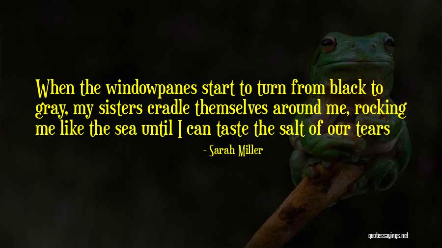 Cradle To Cradle Quotes By Sarah Miller Cradle To Cradle Quotes By Sarah Miller