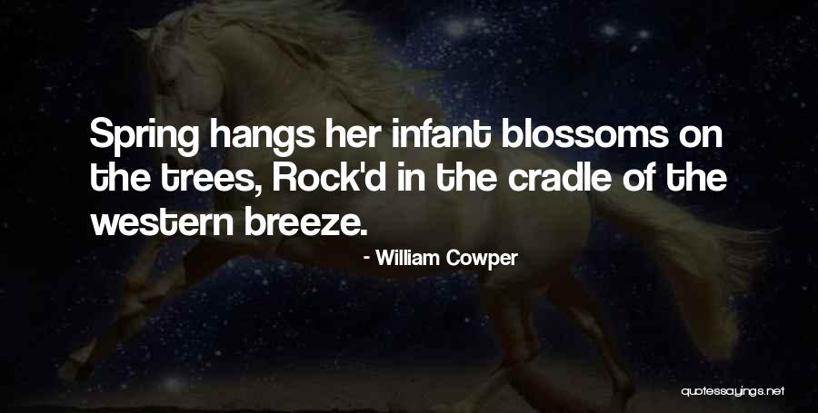 Cradle Will Rock Quotes By William Cowper Cradle Will Rock Quotes By William Cowper