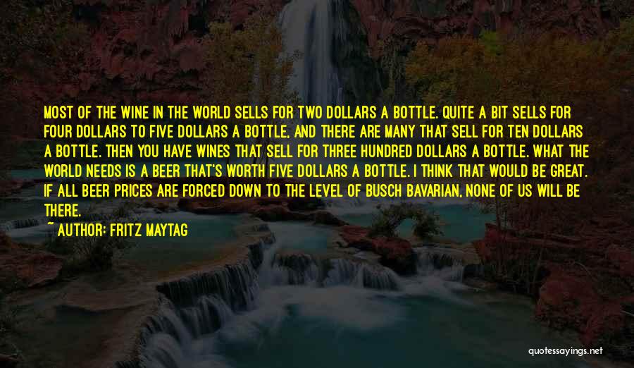 Craft Brewery Quotes By Fritz Maytag