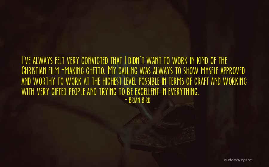 Craft Making Quotes By Brian Bird Craft Making Quotes By Brian Bird