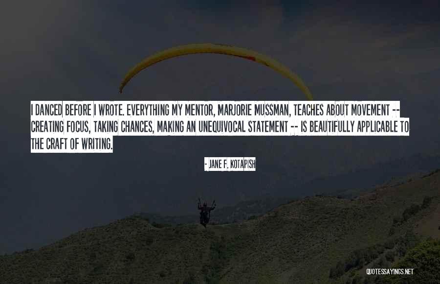 Craft Making Quotes By Jane F. Kotapish Craft Making Quotes By Jane F. Kotapish