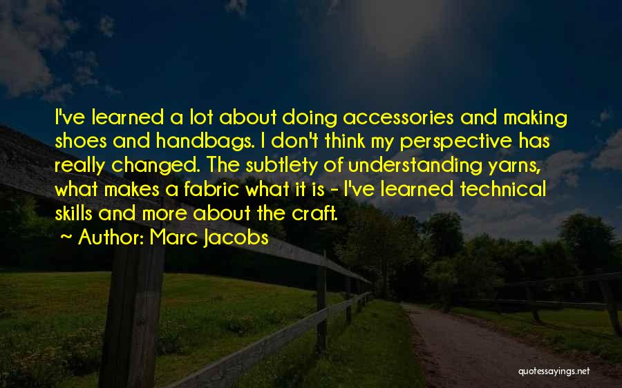 Craft Making Quotes By Marc Jacobs