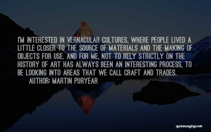 Craft Making Quotes By Martin Puryear