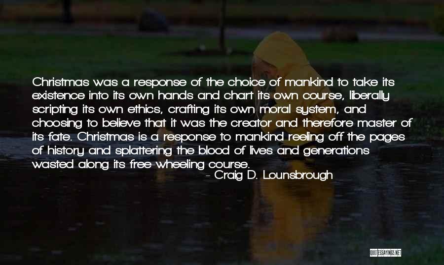 Crafting Quotes By Craig D. Lounsbrough Crafting Quotes By Craig D. Lounsbrough