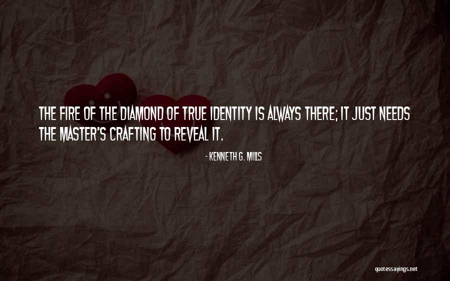 Crafting Quotes By Kenneth G. Mills Crafting Quotes By Kenneth G. Mills