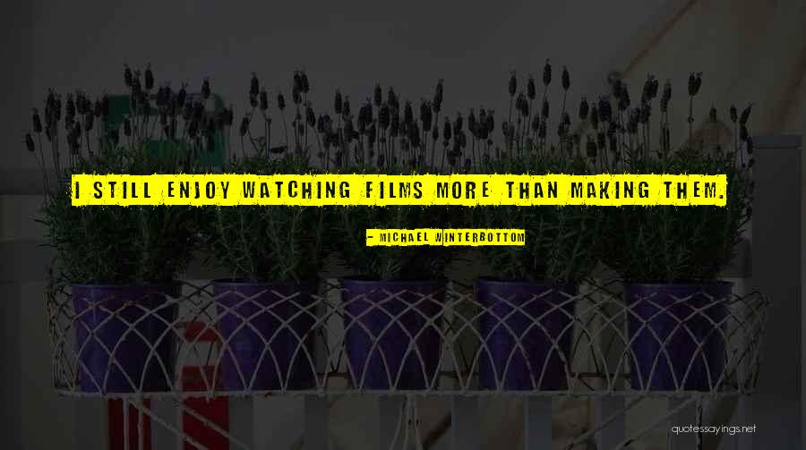 Craftless Quotes By Michael Winterbottom Craftless Quotes By Michael Winterbottom