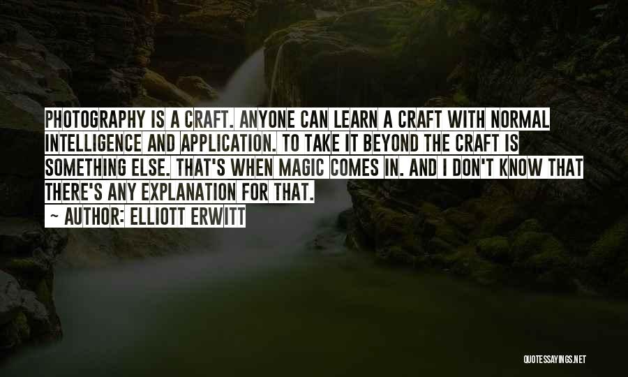 Crafts With Quotes By Elliott Erwitt
