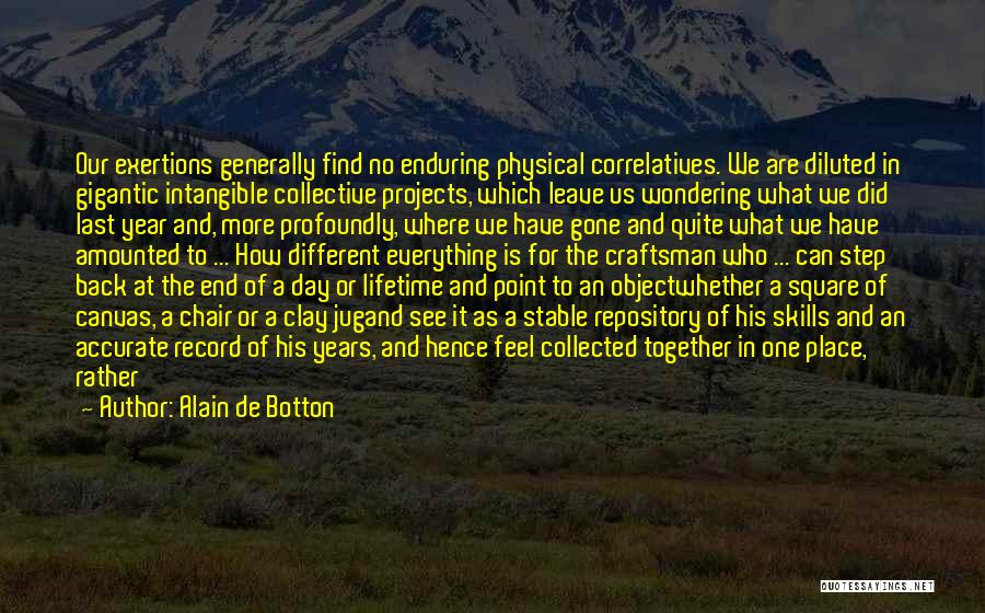 Craftsman Quotes By Alain De Botton