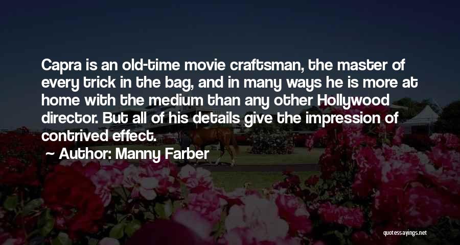 Craftsman Quotes By Manny Farber