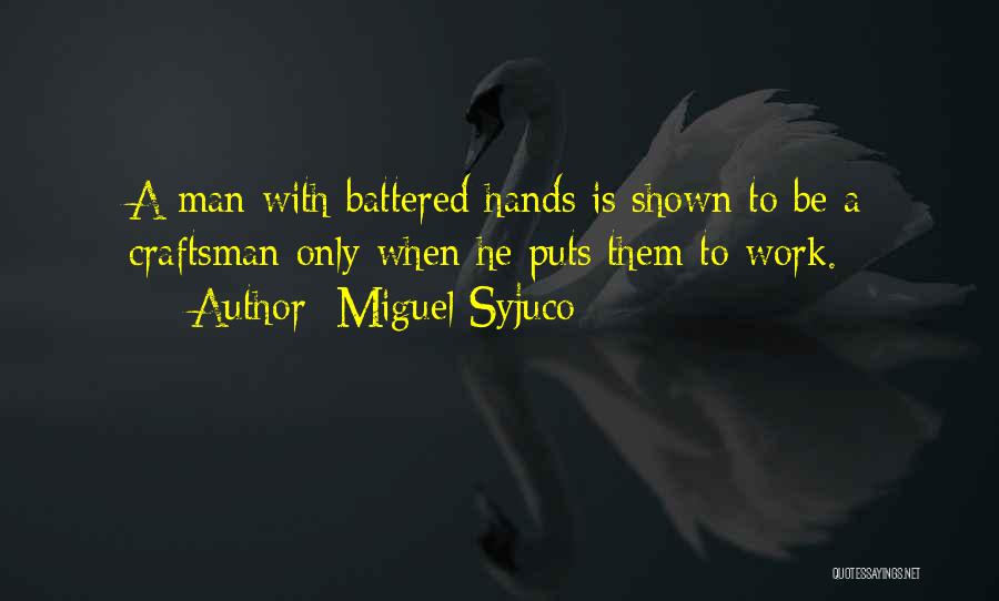 Craftsman Quotes By Miguel Syjuco