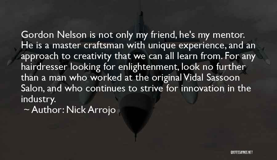 Craftsman Quotes By Nick Arrojo